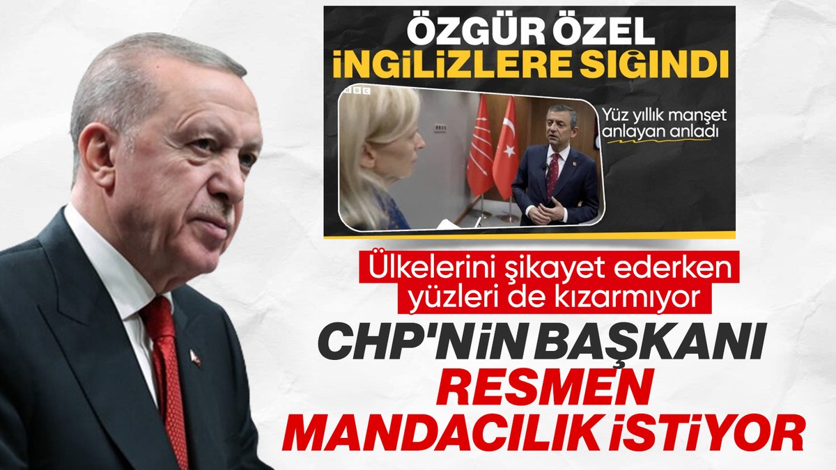 Cumhurbaşkanı Erdoğan’dan Özgür Özel’in BBC röportajına sert tepki